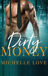 Dirty Money: A Billionaire Romance