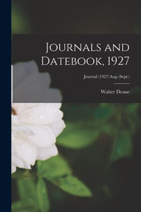 Journals and Datebook, 1927; Journal (1927: Aug.-Sept.) Journals and Datebook, 1927; Journal (1927: Aug.-Sept.)