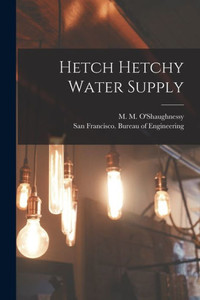 Hetch Hetchy Water Supply Hetch Hetchy Water Supply
