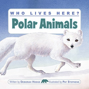 Who Lives Here? Polar Animals Who Lives Here? Polar Animals