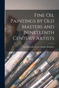 Fine Oil Paintings by Old Masters and Nineteenth Century Artists Fine Oil Paintings by Old Masters and Nineteenth Century Artists