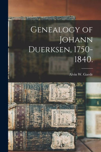 Genealogy of Johann Duerksen, 1750-1840. Genealogy of Johann Duerksen, 1750-1840.
