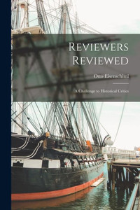 Reviewers Reviewed: a Challenge to Historical Critics Reviewers Reviewed: a Challenge to Historical Critics