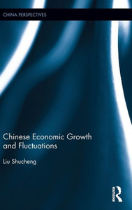Chinese Economic Growth and Fluctuations (China Perspectives) Chinese Economic Growth and Fluctuations (China Perspectives)