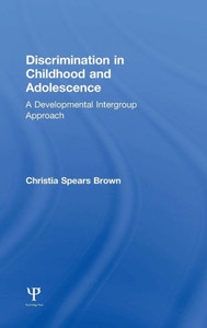 Discrimination in Childhood and Adolescence: A Developmental Intergroup Approach