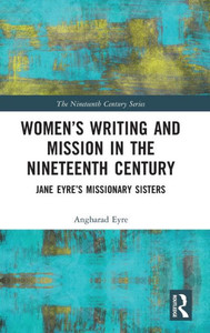 WomenÆs Writing and Mission in the Nineteenth Century (The Nineteenth Century Series) WomenÆs Writing and Mission in the Nineteenth Century (The Nineteenth Century Series)