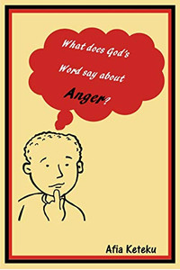 What does God's Word say about anger? What does God's Word say about anger?