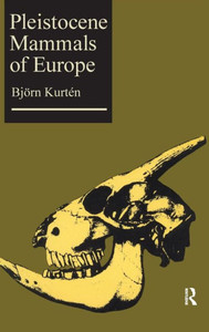 Pleistocene Mammals of Europe Pleistocene Mammals of Europe