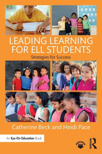 Leading Learning for ELL Students: Strategies for Success Leading Learning for ELL Students: Strategies for Success
