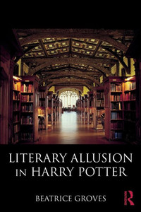 Literary Allusion in Harry Potter Literary Allusion in Harry Potter