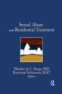 Sexual Abuse in Residential Treatment Sexual Abuse in Residential Treatment