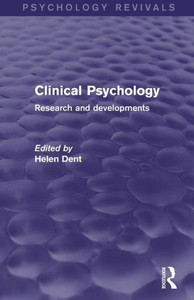Clinical Psychology (Psychology Revivals): Research and Developments Clinical Psychology (Psychology Revivals): Research and Developments