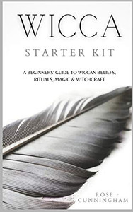 Wicca Starter Kit: A Beginners' Guide to Wicca Beliefs, Rituals, Magic and Witchcraft - 9781914128639 Wicca Starter Kit: A Beginners' Guide to Wicca Beliefs, Rituals, Magic and Witchcraft - 9781914128639