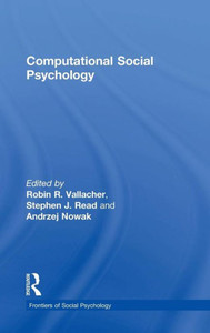 Computational Social Psychology (Frontiers of Social Psychology) Computational Social Psychology (Frontiers of Social Psychology)
