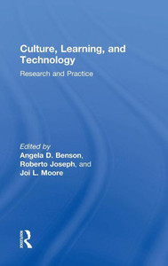Culture, Learning, and Technology: Research and Practice Culture, Learning, and Technology: Research and Practice