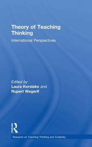 Theory of Teaching Thinking: International Perspectives (Research on Teaching Thinking and Creativity)
