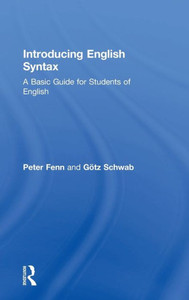 Introducing English Syntax: A Basic Guide for Students of English Introducing English Syntax: A Basic Guide for Students of English