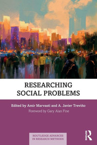 Researching Social Problems (Routledge Advances in Research Methods)