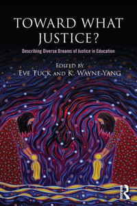 Toward What Justice?: Describing Diverse Dreams of Justice in Education