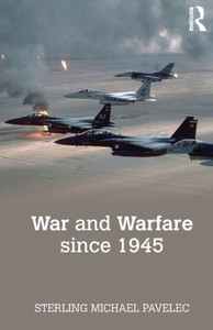 War and Warfare since 1945 (The Making of the Contemporary World) War and Warfare since 1945 (The Making of the Contemporary World)