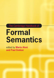 The Cambridge Handbook of Formal Semantics The Cambridge Handbook of Formal Semantics