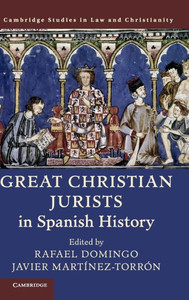 Great Christian Jurists in Spanish History (Law and Christianity)