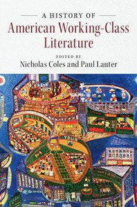 A History of American Working-Class Literature A History of American Working-Class Literature