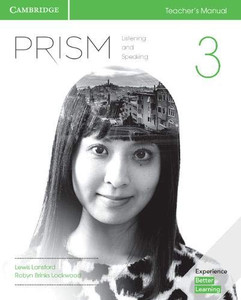 Prism Level 3 Teacher's Manual Listening and Speaking Prism Level 3 Teacher's Manual Listening and Speaking