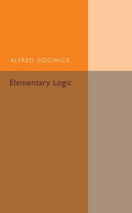 Elementary Logic Elementary Logic