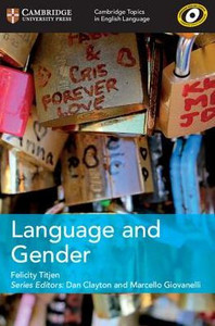 Language and Gender (Cambridge Topics in English Language) Language and Gender (Cambridge Topics in English Language)