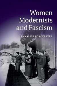 Women Modernists and Fascism Women Modernists and Fascism