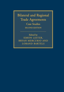 Bilateral and Regional Trade Agreements: Volume 2: Case Studies Bilateral and Regional Trade Agreements: Volume 2: Case Studies