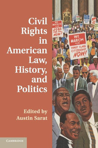 Civil Rights in American Law, History, and Politics Civil Rights in American Law, History, and Politics