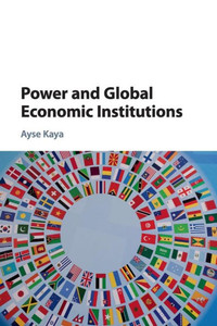 Power and Global Economic Institutions Power and Global Economic Institutions