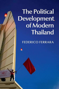 The Political Development of Modern Thailand The Political Development of Modern Thailand