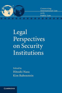 Legal Perspectives on Security Institutions (Connecting International Law with Public Law)