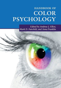 Handbook of Color Psychology (Cambridge Handbooks in Psychology) Handbook of Color Psychology (Cambridge Handbooks in Psychology)