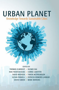 Urban Planet: Knowledge towards Sustainable Cities Urban Planet: Knowledge towards Sustainable Cities