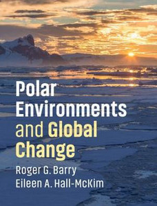 Polar Environments and Global Change Polar Environments and Global Change