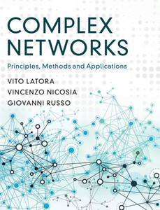 Complex Networks: Principles, Methods and Applications Complex Networks: Principles, Methods and Applications