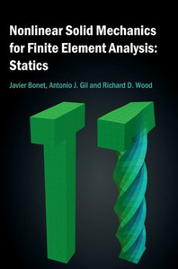 Nonlinear Solid Mechanics for Finite Element Analysis: Statics Nonlinear Solid Mechanics for Finite Element Analysis: Statics