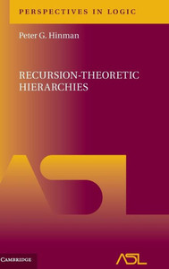 Recursion-Theoretic Hierarchies (Perspectives in Logic, Series Number 9)