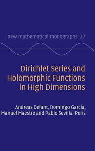 Dirichlet Series and Holomorphic Functions in High Dimensions (New Mathematical Monographs, Series Number 37)