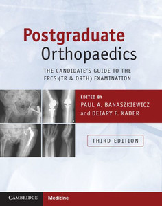 Postgraduate Orthopaedics: The Candidate's Guide to the FRCS (Tr & Orth) Examination