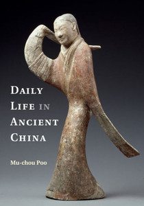 Daily Life in Ancient China Daily Life in Ancient China