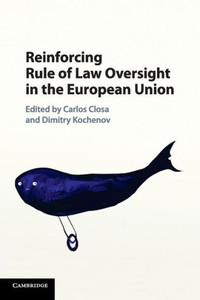 Reinforcing Rule of Law Oversight in the European Union