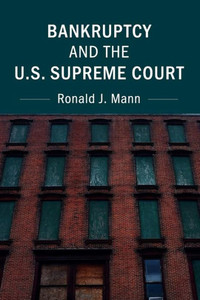 Bankruptcy and the U.S. Supreme Court Bankruptcy and the U.S. Supreme Court