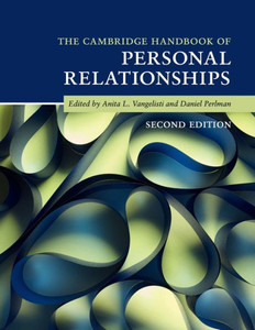 The Cambridge Handbook of Personal Relationships (Cambridge Handbooks in Psychology) The Cambridge Handbook of Personal Relationships (Cambridge Handbooks in Psychology)