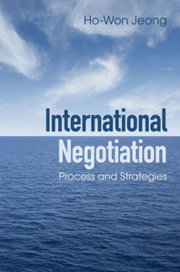 International Negotiation: Process and Strategies International Negotiation: Process and Strategies
