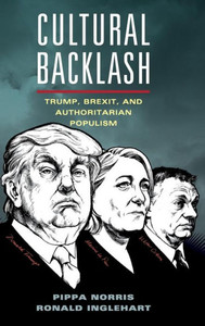 Cultural Backlash: Trump, Brexit, and Authoritarian Populism Cultural Backlash: Trump, Brexit, and Authoritarian Populism